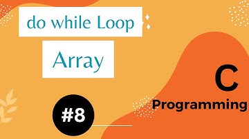 C Programming Class- 8 do while Loop, Array, Rules of Declaring and Initializing Array