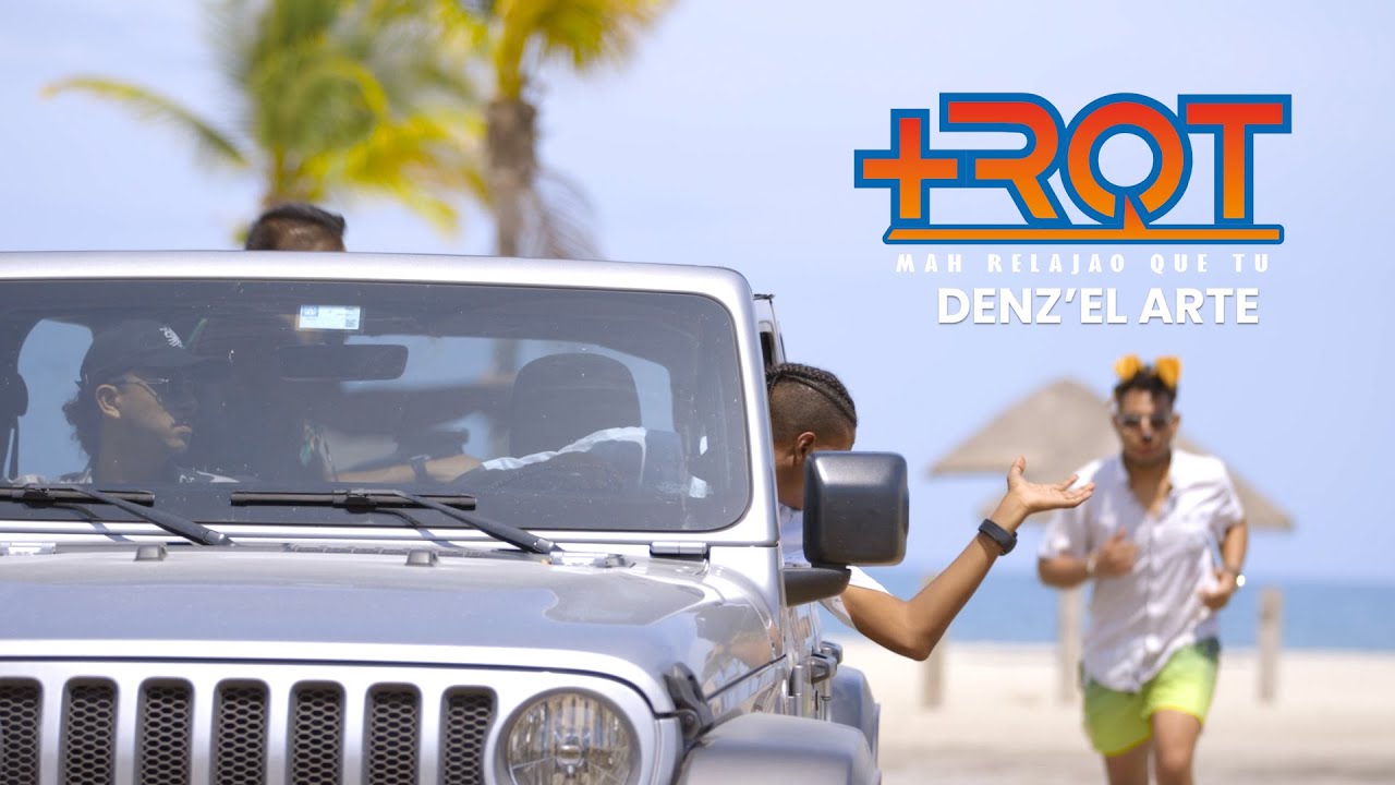 Denz'El Arte - MAH RELAJAO QUE TU (Video Oficial) | +RQT