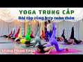 Bi tp yoga trung cp  tc ng ton thn  do dai  thng bng  trang phm yoga