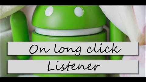 On Long click | Eventos de botón en Android Studio