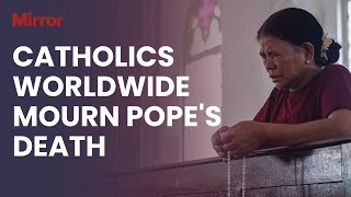 How Catholics around the world mourned the Pope's death
