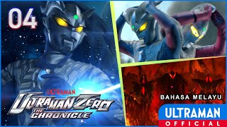 ULTRAMAN ZERO THE CHRONICLE EP04 