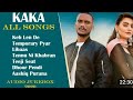 Kaka All Songs Audio Jukebox 2021 Kah Len De Temporary Pyar Libas