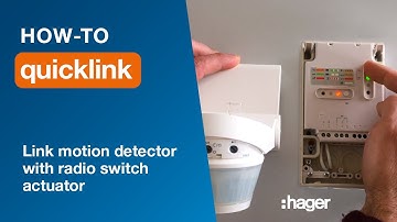 quicklink How-to videos. Part 2 – Link a motion detector to a radio switch actuator