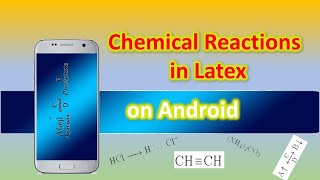 Latex on android: chemical formulae and reactions, using App Verbtex and package mhchem version 4 screenshot 4