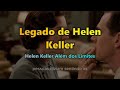 Helen Keller Além dos Limites