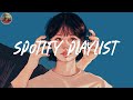 Spotify playlist 2024  good songs to listen to on spotify 2024  good vibes only 2024
