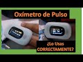 Cómo usar Pulsioxímetro. Como Usar Oxímetro de dedo  CORRECTAMENTE