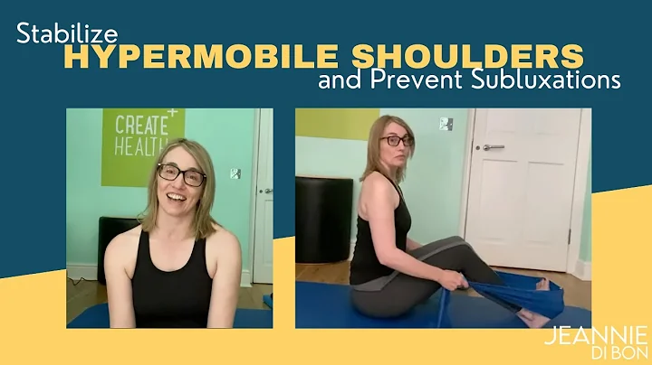 Stabilise Hypermobile Shoulders & Prevent Subluxat...