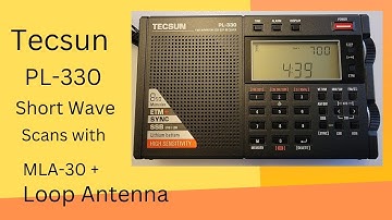 # 17 Tecsun PL-330 Scans using the MLA-30+ Loop Antenna