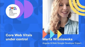 Marta Wisniewska: Core Web Vitals under control