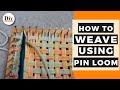 How To Use a Pin Loom | EASY Weaving Project!