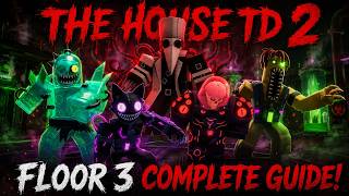 The House TD 2 Floor 3 Guide! Every Mad Labs Room, Boss & HP Explained! - Roblox
