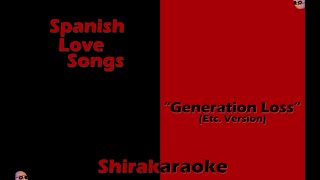 Spanish Love Songs - &quot;Generation Loss (Etc. Version)&quot; (Karaoke)