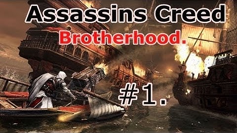 Assassins Creed - Brotherhood Walkthrough: Sequence 1 [Part 1] (HD)
