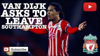 Van Dijk Asks To Leave Southampton | #LFC News