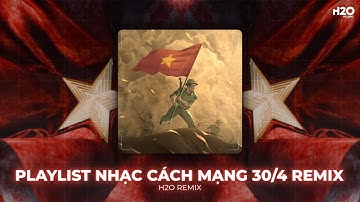 Playlist Nhạc Cách Mạng 30/4 Remix - Kỷ Niệm 50 Năm Giải Phóng Miền Nam - Nhạc Diễu Binh 2025