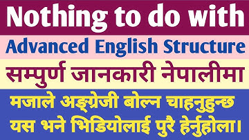 Use Of "nothing to do" in Speaking English || Very Important Advanced Structure || Speak Fluently