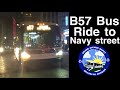 B57 bus ride to navy street