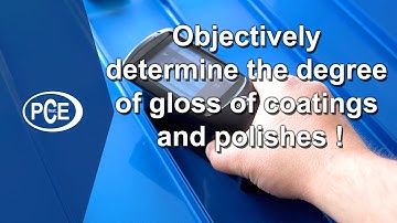 Objectively determine the degree of gloss of coatings and polishes on the vehicle | #pceinstruments