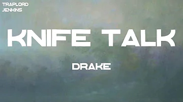 Drake - Knife Talk (with 21 Savage ft. Project Pat) (Lyrics)