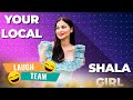 Your Local Shala Girl | LAUGH TEAM | STELLAR