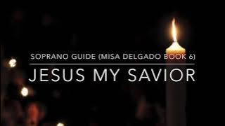 Jesus my Savior (Communion Song - Misa Delgado Book 6) SATB PART