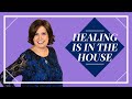 Healing is in the House