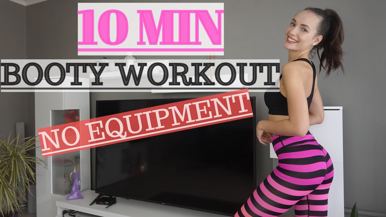10 MIN BOOTY WORKOUT - NO EQUIPMENT - YouTube