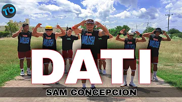 DATI by Sam Conception | OPM | REMIX | Dance Fitness | Team Baklosh