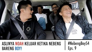 NOAH TERNYATA ASLINYA BEGINI! | #NebengBoy S4 Eps. 9