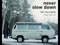 Never Slow Down Never Slow Down