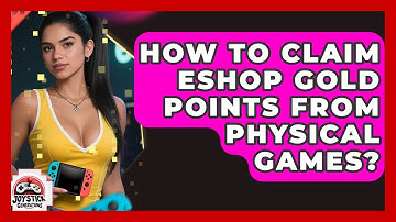 How To Claim eShop Gold Points From Physical Games? - Joystick Generations