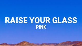 P!nk - Raise Your Glass (Lyrics) Resimi