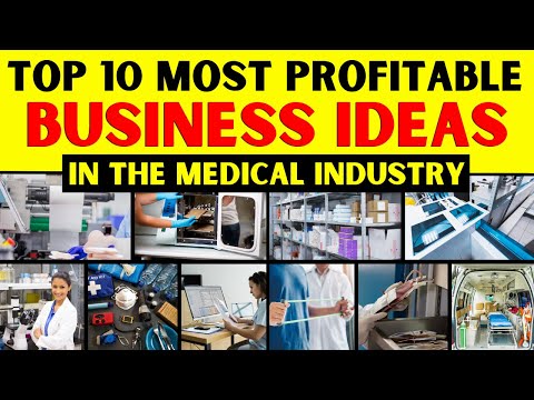 Top 10 Most Profitable Business Ideas in the Medical Industry || Healthcare Business Ideas
