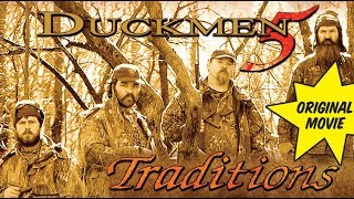 Duckmen 5: Traditions FULL MOVIE featuring Phil Robertson Wealth