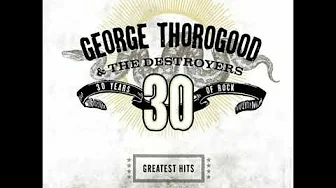 George Thorogood & The Destroyers - Madison Blues George Thorogood & The Destroyers - Madison Blues