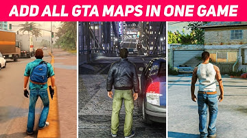 HOW TO ADD ALL GTA MAPS IN ONE GAME (COMPLETE GUIDE)