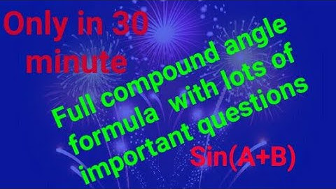 Full compound angle formula with lots of  important questions