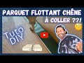 Tuto diy parquet flottant  coller   eh oui a existe 