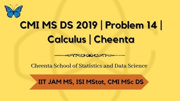 CMI MS DS 2019 | Problem 14 | Calculus | Cheenta