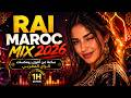ساعة من أقوى ريمكسات الأغاني المغربية 2026 🔥 ريمكس راي مغربي l aghani maghribia