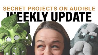 All Secret Projects on Audible TODAY! + Weekly Update