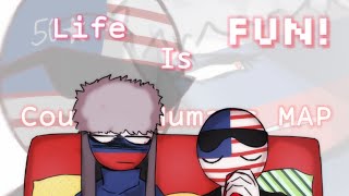 •||¡Life Is Fun!||• Countryhumans •[MAP Part]||•