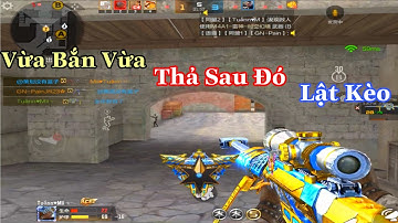 CF Mobile : Thả Mấy Trận Đầu Sau Đó Lật Kèo Cho Khựa Sợ Chạy Mất Rép