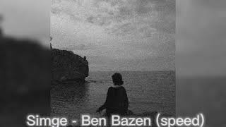 Simge - Ben Bazen (speed) Resimi