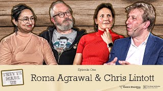 Chris Lintott &amp; Roma Agrawal: They&#39;ve Made Us Episode Five