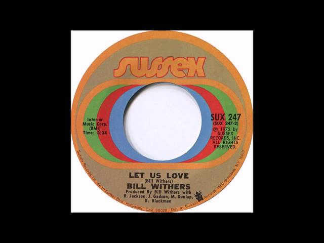 Bill Withers - Let Us Love