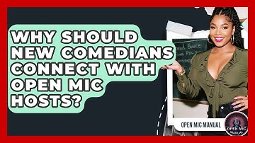 Why Should New Comedians Connect With Open Mic Hosts? - Open Mic Manual