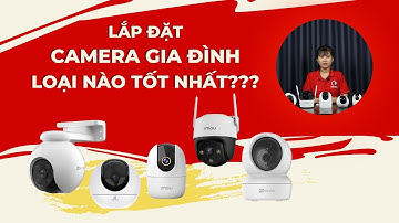 Lắp Đặt Camera Quan Sát Gia Đình Giá Bao Nhiêu? Nên Dùng Loại Nào Hiệu Quả & Tiết Kiệm Chi Phí 2023?